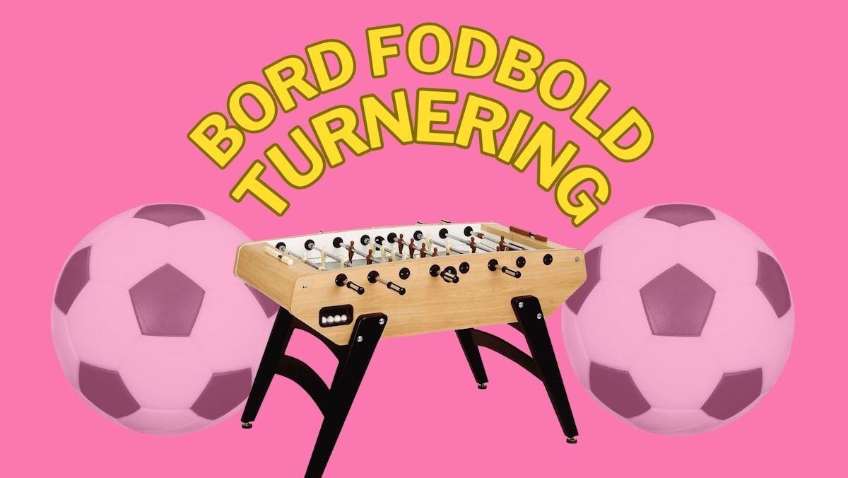 Bordfodbold turnering @ 19:00 // HVER Fredag